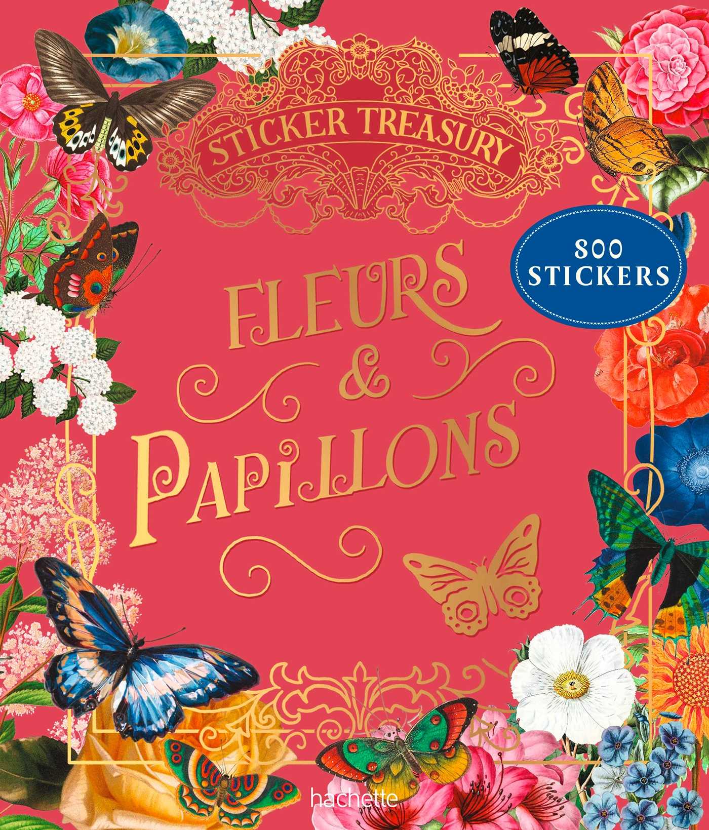 Hachette Pratique - Libro de Pegatinas | Sticker Treasury - Fleurs & Papillons — portada